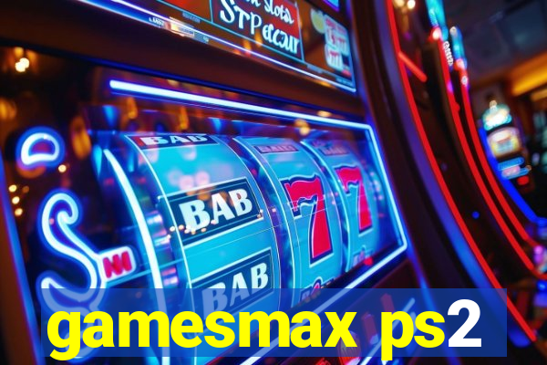 gamesmax ps2